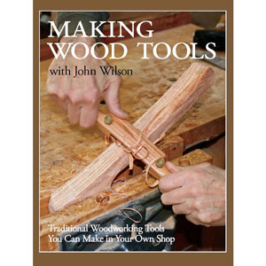  Making Wood Tools with John Wilson 
