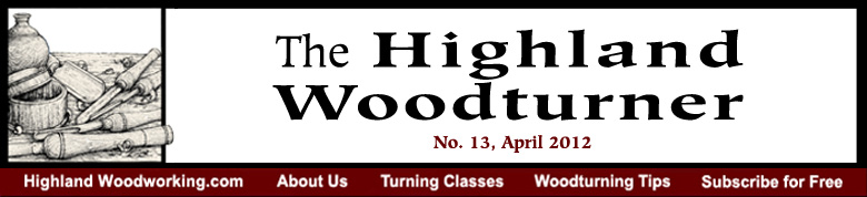 April 2012 Highland Woodturning News