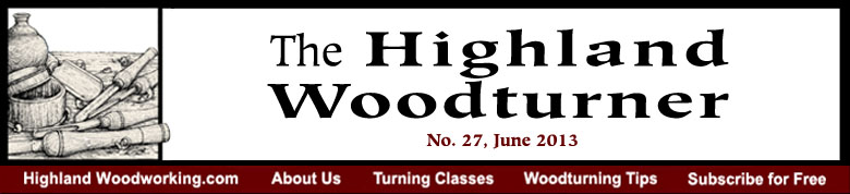 June 2013 Highland Woodturning News